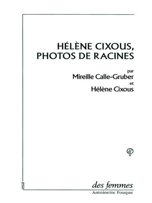 cover image of Hélène Cixous, photos de racines